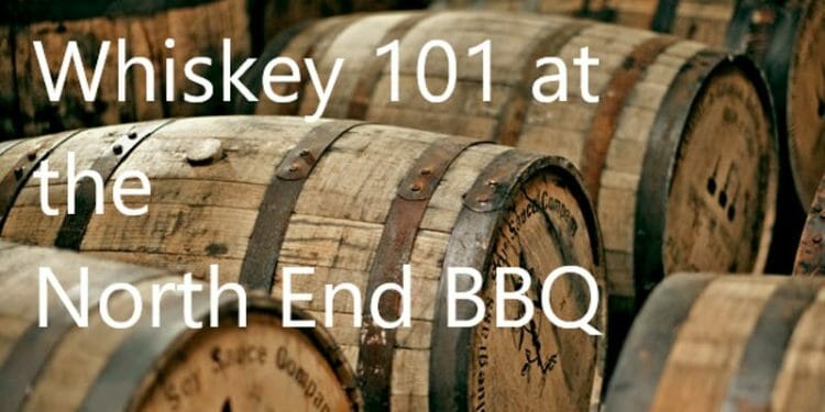 Whiskey 101 at North End BBQ