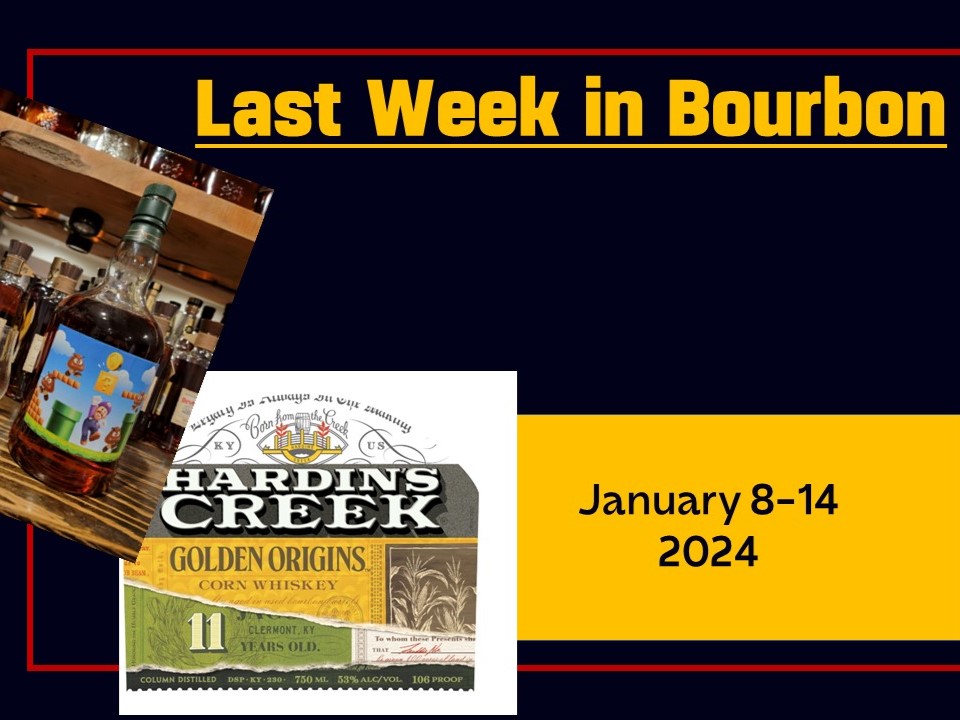 Last Week in Bourbon January 8 – 14, 2024