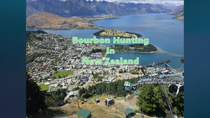 Bourbon Hunting in New Zealand – Bottles Collecting Dust, Low Proofs and Pappy Van Winkle